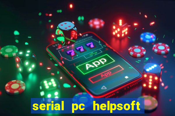 serial pc helpsoft driver updater